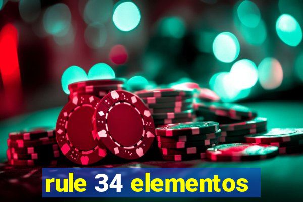 rule 34 elementos